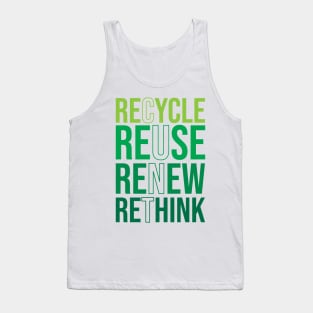 Recycle Reuse Renew Rethink Crisis Environmental Activism Tank Top